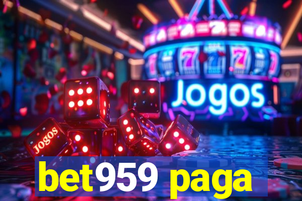 bet959 paga